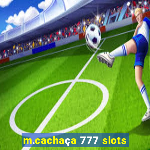 m.cachaça 777 slots